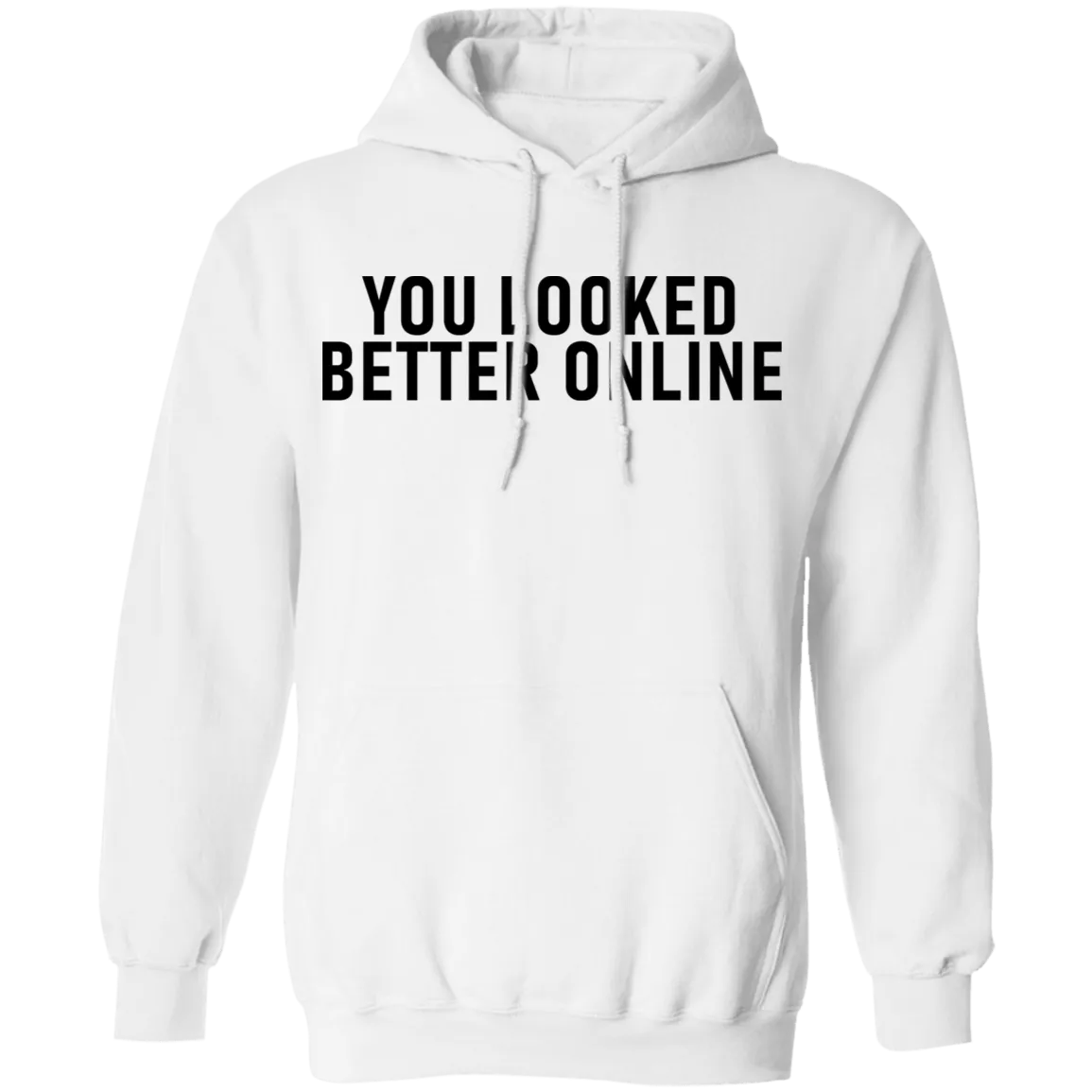 You Looked Better Online T-Shirt