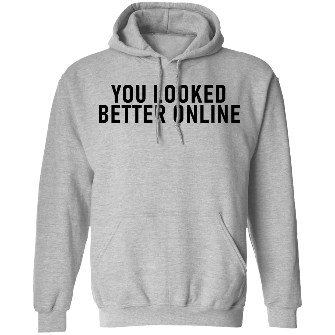 You Looked Better Online T-Shirt